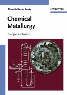 Chemical Metallurgy : Principles and Practice