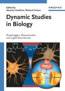 Dynamic Studies in Biology : Phototriggers, Photoswitches and Caged Biomolecules