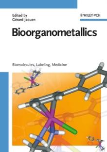 Bioorganometallics : Biomolecules, Labeling, Medicine