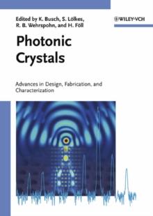 Photonic Crystals : Advances in Design, Fabrication, and Characterization