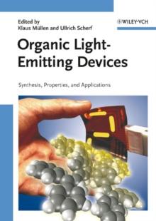 Organic Light Emitting Devices : Synthesis, Properties and Applications