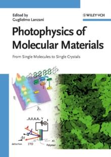 Photophysics of Molecular Materials : From Single Molecules to Single Crystals