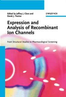 Expression and Analysis of Recombinant Ion Channels : From Structural Studies to Pharmacological Screening