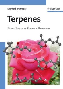 Terpenes : Flavors, Fragrances, Pharmaca, Pheromones