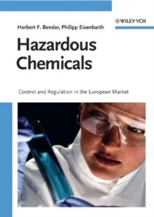 Hazardous Chemicals : Control and Regulation in the European Market