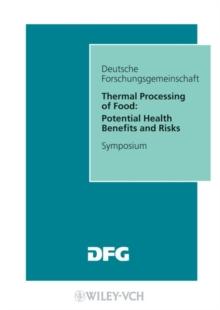 Thermal Processing of Food : Potential Health Benefits and Risks