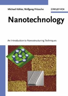 Nanotechnology : An Introduction to Nanostructuring Techniques