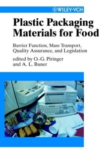 Plastic Packaging Materials for Food : Barrier Function, Mass Transport, Quality Assurance, and Legislation