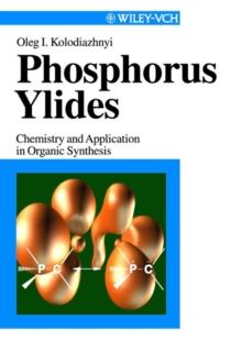 Phosphorus Ylides : Chemistry and Applications in Organic Synthesis