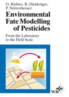 Environmental Fate Modelling of Pesticides : From the Laboratory to the Field Scale