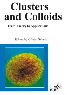 Clusters and Colloids : From Theory to Applications