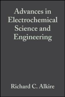 Advances in Electrochemical Science and Engineering, Volume 1