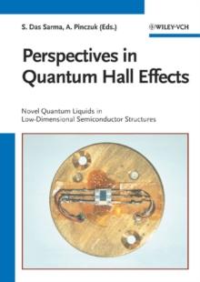 Perspectives in Quantum Hall Effects : Novel Quantum Liquids in Low-Dimensional Semiconductor Structures