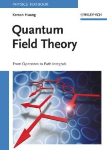 Quantum Field Theory : From Operators to Path Integrals