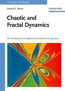 Chaotic and Fractal Dynamics : Introduction for Applied Scientists and Engineers