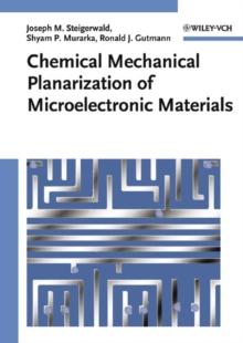 Chemical Mechanical Planarization of Microelectronic Materials