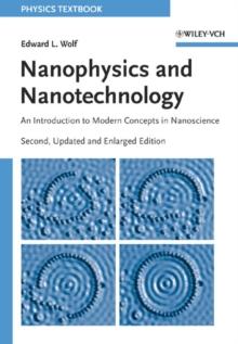 Nanophysics and Nanotechnology : An Introduction to Modern Concepts in Nanoscience