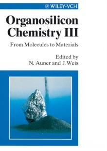 Organosilicon Chemistry III : From Molecules to Materials