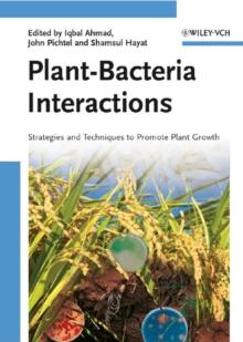 Plant-Bacteria Interactions : Strategies and Techniques to Promote Plant Growth