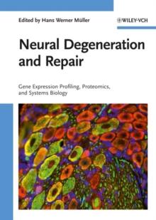 Neural Degeneration and Repair : Gene Expression Profiling, Proteomics and Systems Biology