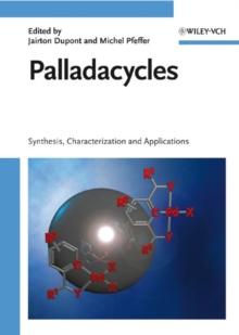 Palladacycles : Synthesis, Characterization and Applications