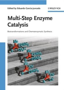 Multi-Step Enzyme Catalysis : Biotransformations and Chemoenzymatic Synthesis