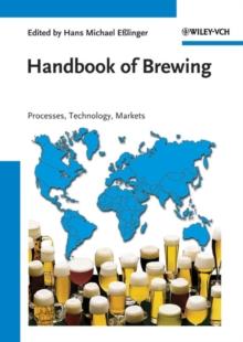 Handbook of Brewing : Processes, Technology, Markets