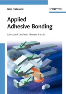 Applied Adhesive Bonding : A Practical Guide for Flawless Results