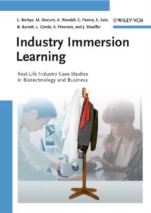 Industry Immersion Learning : Real-Life Industry Case-Studies in Biotechnology and Business