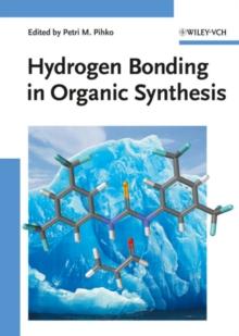 Hydrogen Bonding in Organic Synthesis