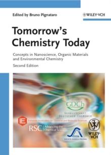 Tomorrow's Chemistry Today : Concepts in Nanoscience, Organic Materials and Environmental Chemistry