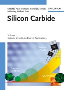 Silicon Carbide, Volume 1 : Growth, Defects, and Novel Applications