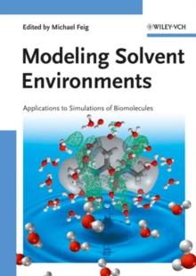 Modeling Solvent Environments : Applications to Simulations of Biomolecules