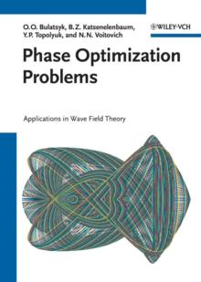 Phase Optimization Problems : Applications in Wave Field Theory