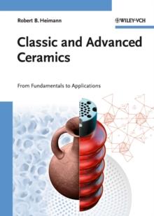 Classic and Advanced Ceramics : From Fundamentals to Applications