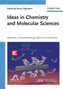 Ideas in Chemistry and Molecular Sciences : Advances in Nanotechnology, Materials and Devices