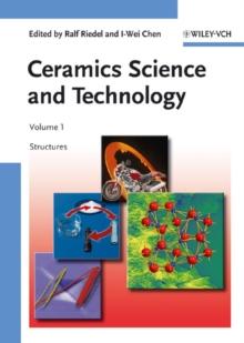 Ceramics Science and Technology, Volume 1 : Structures