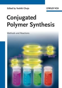 Conjugated Polymer Synthesis : Methods and Reactions