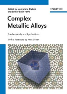 Complex Metallic Alloys : Fundamentals and Applications