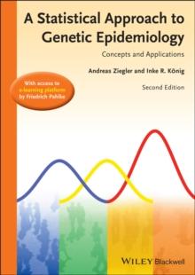 A Statistical Approach to Genetic Epidemiology : Concepts and Applications, with an e-Learning Platform