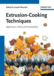 Extrusion-Cooking Techniques : Applications, Theory and Sustainability