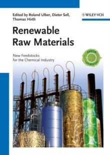 Renewable Raw Materials : New Feedstocks for the Chemical Industry