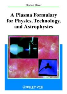 A Plasma Formulary for Physics, Technology, and Astrophysics