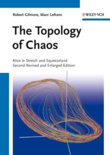 The Topology of Chaos : Alice in Stretch and Squeezeland