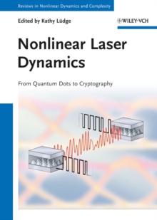 Nonlinear Laser Dynamics : From Quantum Dots to Cryptography