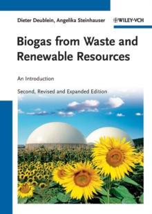 Biogas from Waste and Renewable Resources : An Introduction