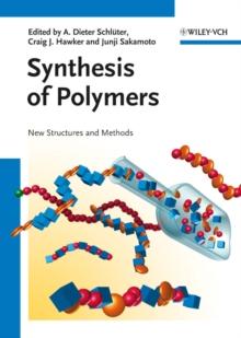 Synthesis of Polymers : New Structures and Methods