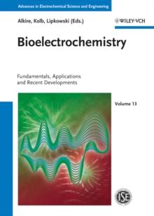 Bioelectrochemistry : Fundamentals, Applications and Recent Developments