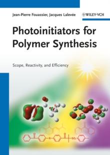 Photoinitiators for Polymer Synthesis : Scope, Reactivity, and Efficiency