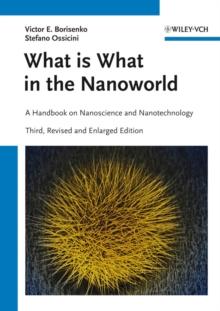 What is What in the Nanoworld : A Handbook on Nanoscience and Nanotechnology